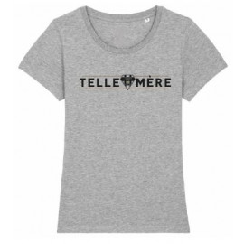 T-SHIRT FEMME GRIS "TELLE MERE"